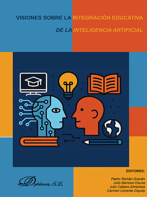 cover image of Visiones sobre la integración educativa de la inteligencia artificial